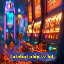 futebol play tv hd